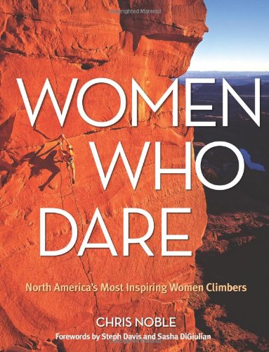 Women Who Dare: North America's Most Inspirin