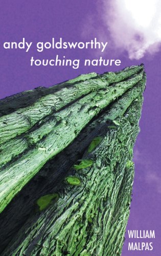 Andy Goldsorthy Touching Nature (sculptors) [Hardcover]