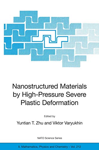 Nanostructured Materials by High-Pressure Severe Plastic Deformation [Paperback]