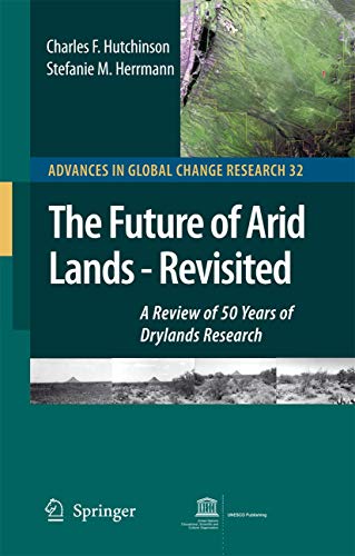 The Future of Arid Lands-Revisited: A Review of 50 Years of Drylands Research [Hardcover]