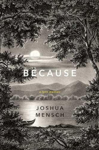 Because: A Lyric Memoir [Hardcover]