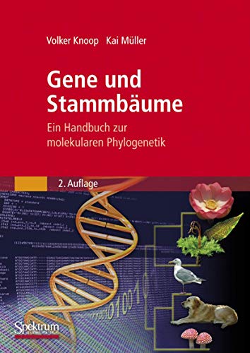 Gene und Stammbume: Ein Handbuch zur molekularen Phylogenetik [Paperback]