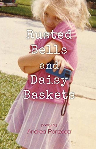 Rusted Bells And Daisy Baskets [Paperback]