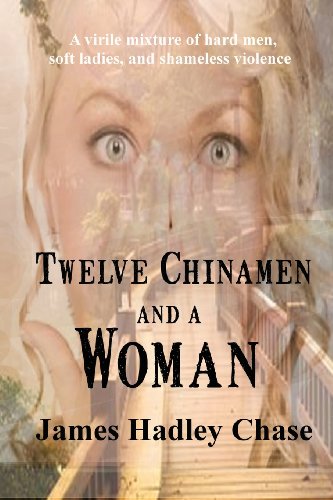 Telve Chinamen And A Woman [Paperback]