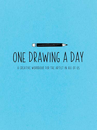 One Drawing a Day: A Creative Workbook for the Artist in You [Paperback]