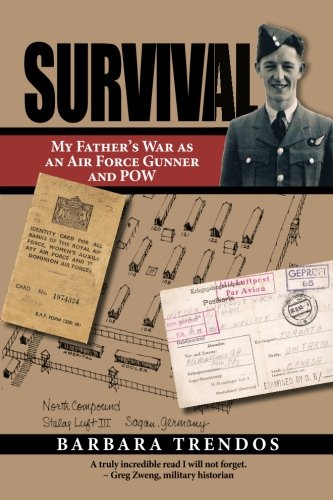 Survival My Father's War As An Air Force Gunner And Po [Paperback]