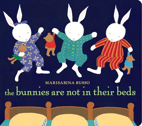 The Bunnies Are Not in Their Beds [Board book]