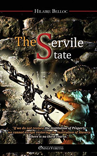 The Servile State [Paperback]