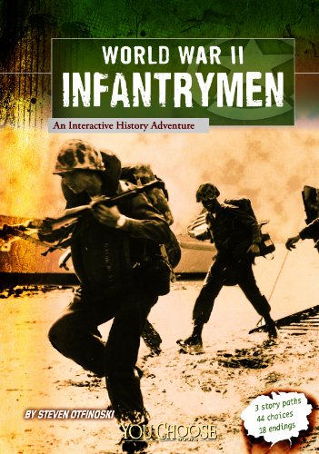 World War II Infantrymen: An Interactive History Adventure [Paperback]