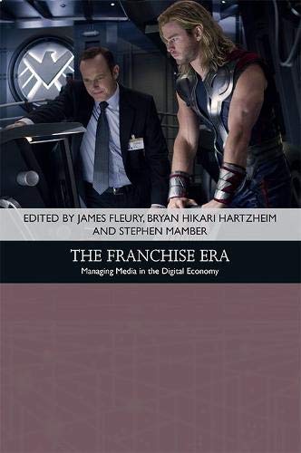 The Franchise Era Managing Media in the Digital Economy [Hardcover]