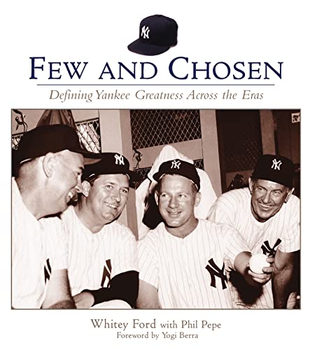 Few and Chosen: Defining Yankee Greatness Across the Eras [Paperback]