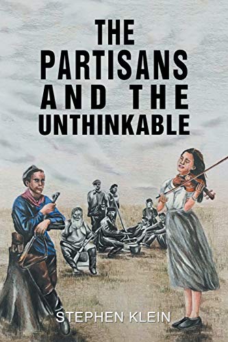 Partisans and the Unthinkable [Paperback]