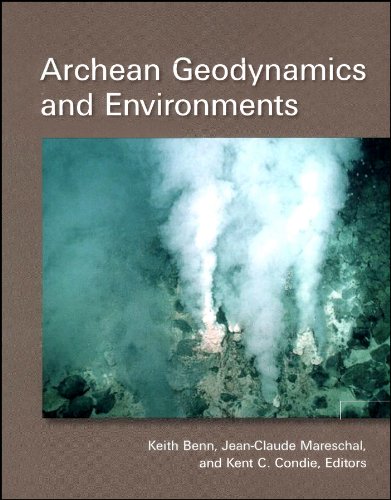 Archean Geodynamics and Environments [Hardcover]