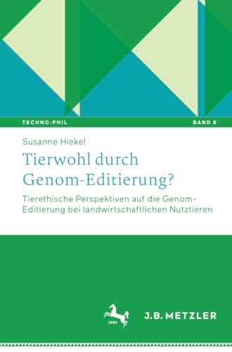 Tierwohl durch Genom-Editierung?: Tierethische Perspektiven auf die Genom-Editie [Paperback]