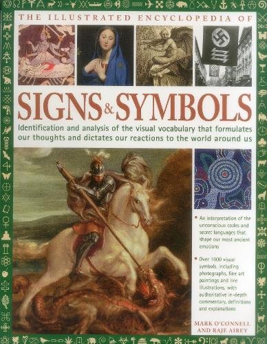 Complete Encylopedia of Signs and Symbols: Identification, Analysis And Interpre [Paperback]