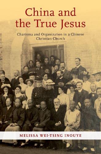 China and the True Jesus: Charisma and Organization in a Chinese Christian Churc [Hardcover]