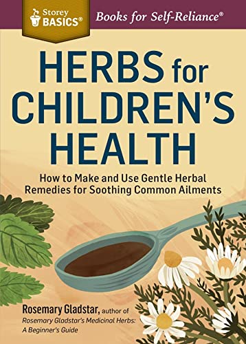 Herbs for Children's Health: How to Make and Use Gentle Herbal Remedies for  [Paperback]