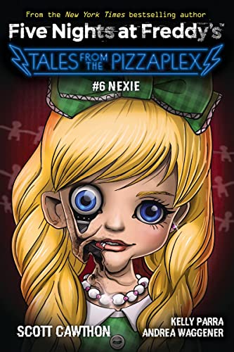 Nexie: An AFK Book (Five Nights at Freddy's: Tales from the Pizzaplex #6) [Paperback]