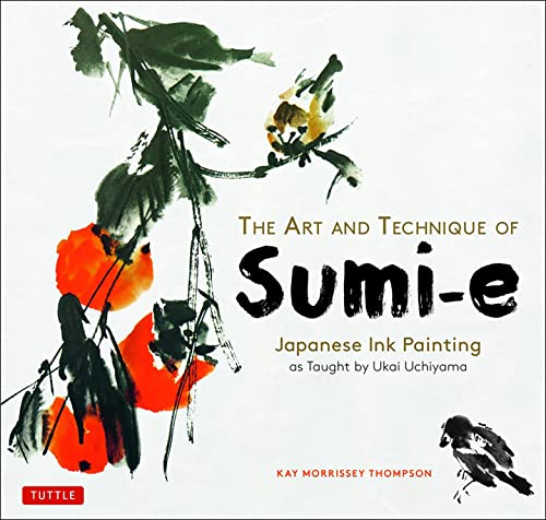 The Art and Technique of Sumi-e: Japanese Ink Painting as Taught by Ukai Uchiyam [Paperback]