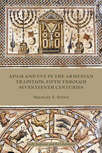 Adam And Eve In The Armenian Traditions, Fifth Through Seventeenth Centuries (ea [Paperback]