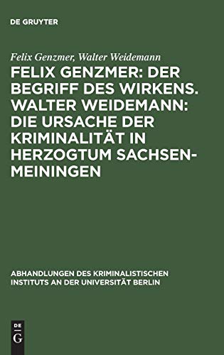 Felix Genzmer  Der Begriff des Wirkens. Walter Weidemann - Die Ursache der Krim [Hardcover]