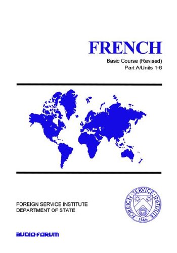 French Basic Course Part A Units 1-6 (foreign Service Institute Basic Course Ser [Paperback]