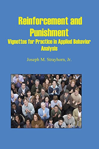 Reinforcement And Punishment Vignettes For Practice In Applied Behavior Analysi [Paperback]