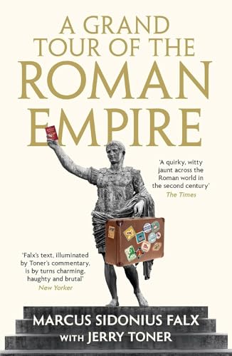 A Grand Tour of the Roman Empire by Marcus Sidonius Falx [Paperback]