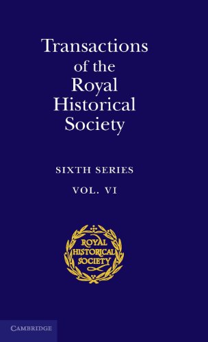 Transactions of the Royal Historical Society Volume 6 Sixth Series [Hardcover]