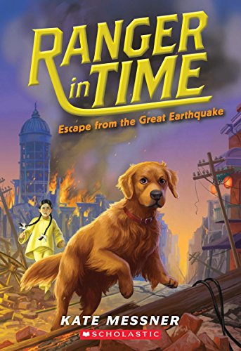 Escape from the Great Earthquake (Ranger in Time #6) [Paperback]