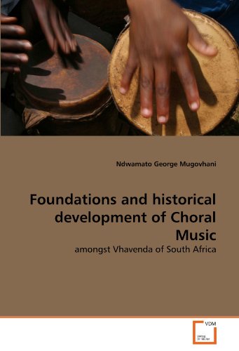 Foundations and Historical Development of Choral Music [Paperback]