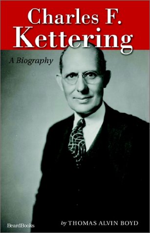 Charles F. Kettering A Biography [Paperback]