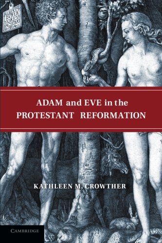 Adam and Eve in the Protestant Reformation [Paperback]