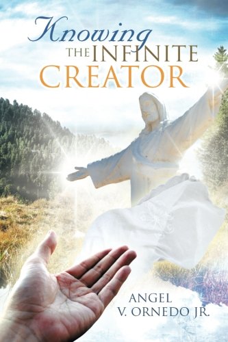 Knoing The Infinite Creator Telepathic Conversations With Jesus Christ [Paperback]