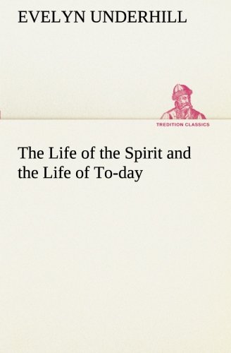 Life of the Spirit and the Life of To-Day [Paperback]