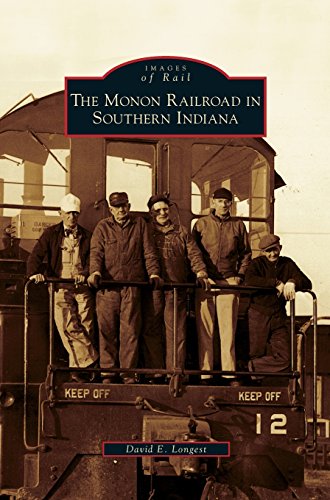 Monon Railroad in Southern Indiana [Hardcover]