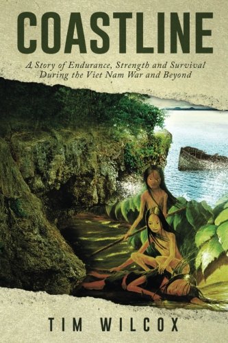 Coastline A Story Of Endurance, Strength And Survival During The Viet Nam War [Paperback]