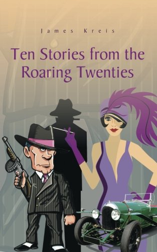 Ten Stories From The Roaring Tenties [Paperback]