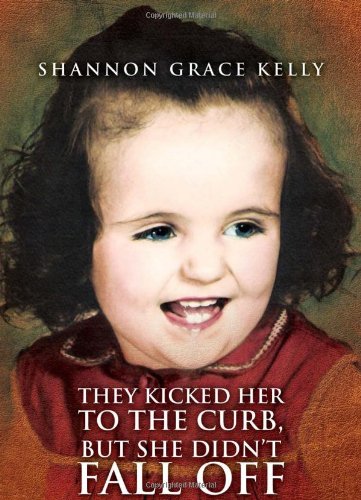 They Kicked Her to the Curb, but She Didn't Fall Off [Hardcover]