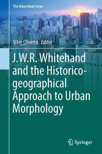 J.W.R. Whitehand and the Historico-geographic