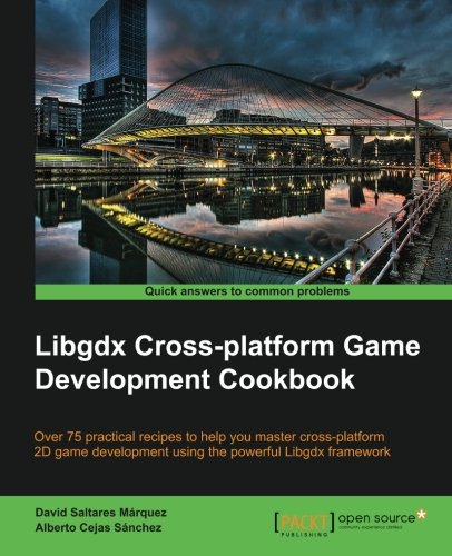 Libgdx Cross-Platform Game Development Cookbook [Paperback]