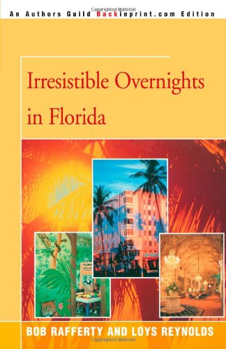 Irresistible Overnights in Florida [Paperback]