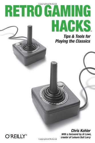 Retro Gaming Hacks Tips & Tools for Playing the Classics [Paperback]