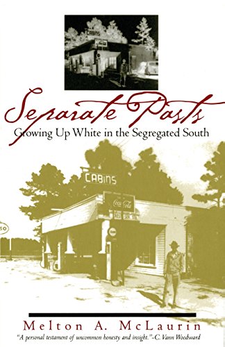 Separate Pasts Groing Up White in the Segregated South [Paperback]