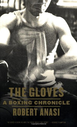 The Gloves A Boxing Chronicle [Paperback]