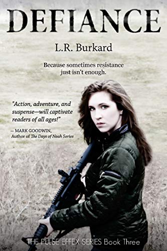 Defiance  A Post-Apocalyptic YA Tale of Survival [Paperback]