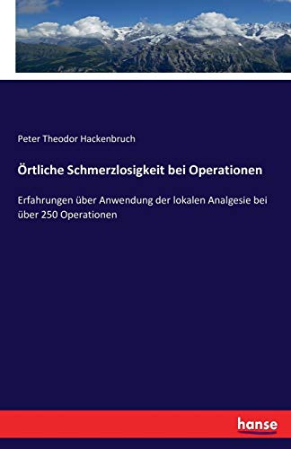 Ortliche Schmerzlosigkeit Bei Operationen [Paperback]