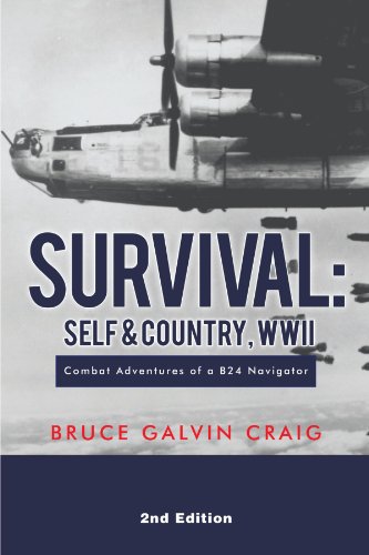 Survival Self & Country, Wii Combat Adventures Of A B24 Navigator [Paperback]