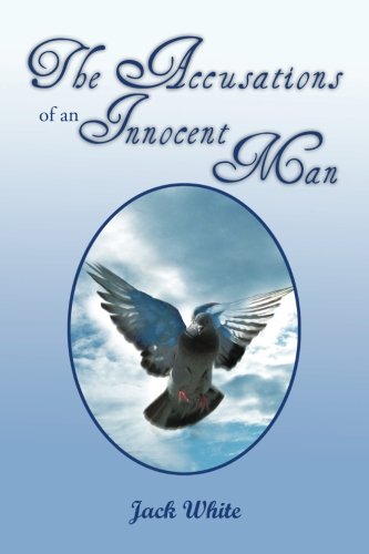 The Accusations Of An Innocent Man [Paperback]