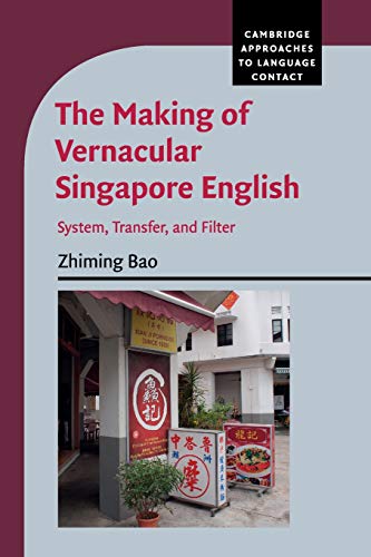 The Making of Vernacular Singapore English System, Transfer, and Filter [Paperback]